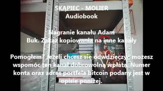 SKĄPIEC Molier Audiobook Czyta Adam Buk [upl. by Langsdon742]