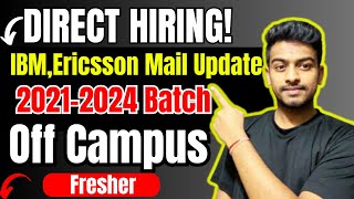 Direct Hiring  IBM Update  Off Campus Drive For 2024 2023 2022 2021 Batch  Fresher Jobs [upl. by Notlit]