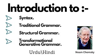 What is Syntax  Traditional Grammar  Structural Grammar  TGG by Noam Chomsky [upl. by Isaacson472]