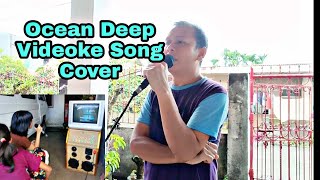 Ocean Deep Videoke Song Cover [upl. by Palmore]