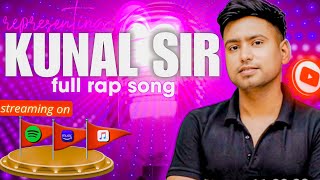 KUNAL SIR FULL RAP SONG 🎵  Kunal Sir PW  EDUCATIONAL BABUA Rahmat [upl. by Aenitsirhc363]