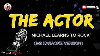 THE ACTOR  MICHAEL LEARNS TO ROCK HQ ACOUSTIC KARAOKE [upl. by Neysa]