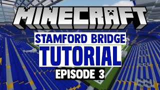 Minecraft Stadium Builds Stamford Bridge 3 Stands [upl. by Jaquenetta]