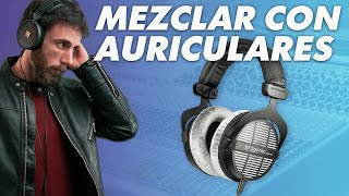 Cómo MEZCLAR con AURICULARES  CALIBRACIÓN  GRAVES  PLUGINS  TIPS [upl. by Margarida]