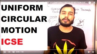 CENTRiPETAL FORCE  ICSE PHYSICS 10th  FORCE 05 UNIFORM CIRCULAR MOTION UCM [upl. by Bobine189]