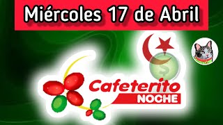 Resultado EL CAFETERITO NOCHE Miercoles 17 de Abril de 2024 [upl. by Norward]