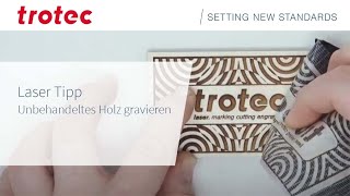 Laser Tipp Rückstände amp Färbungen bei der Holzgravur  Trotec Laser [upl. by Novelc]