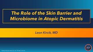 The Role of the Skin Barrier and Microbiome in Atopic Dermatitis [upl. by Rajiv]