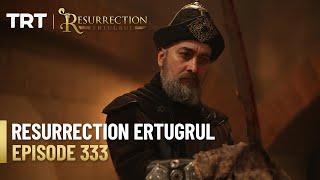 Resurrection Ertugrul Season 4 Episode 333 [upl. by Adnih]