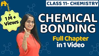 Chemical Bonding Class11 One Shot  CBSE NEET JEE [upl. by Marko492]