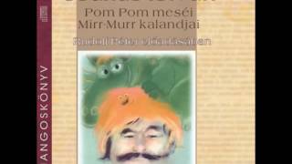 Csukás István Pom Pom meséi Mirr Murr kalandjai Civakodó cipőikrek Rudolf Péter előadásában [upl. by Ahsemal]