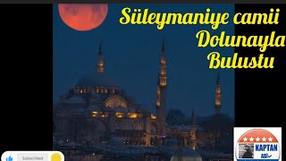 SULEYMANIYE CAMII DOLUNAYLA BULUSTU [upl. by Nnail327]