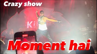 Kingmoment hai  live show [upl. by Eilojne]