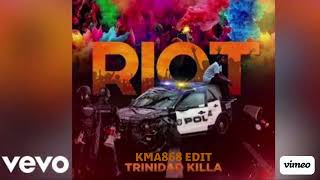 Riot  Trinidad Killa KMA868 Edit [upl. by Ynnod]