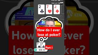 How Do I Ever Lose at Poker – Part I [upl. by Moyna701]