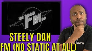 First Time Hearing  Steely Dan  FM No Static At All Reaction [upl. by Eudora]