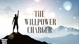 The Willpower Charger Morphic Field [upl. by Gilboa]