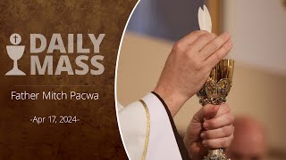 Catholic Daily Mass  Daily TV Mass  April 17 2024 [upl. by Wilow]