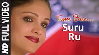 Suru Ru Full Song  Tum Bin  Himanshu Mallik Priyanshu Chatterjee  Sonu Nigam [upl. by Everrs873]