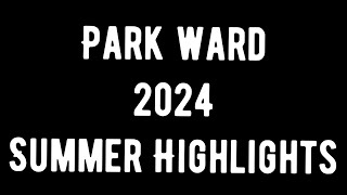 2024 Park Ward Highlights [upl. by Aicre]