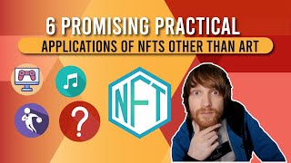 6 Promising Practical Applications of NFTs Other Than Art [upl. by Reppart]