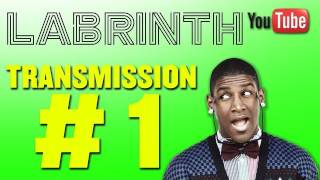 Labrinth Transmission 1 [upl. by Byler]