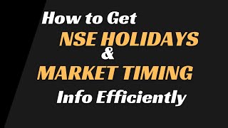 How to get NSE Holidays List Efficiently [upl. by Oiluarb]