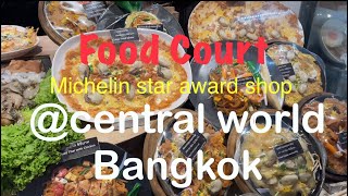 Michelin Star Award Shop Food court CentralWorldBangkok Bangkok  Thai Food  Thailand 🇹🇭 [upl. by Oigaib]