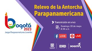 EN VIVO Juegos Parapanamericanos Juveniles Bogotá 2023  Relevo de la Antorcha Parapanamericana [upl. by Vudimir]