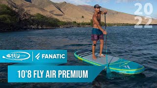 Fanatic 108quot Fly Air Premium Paddleboard Review [upl. by Hurty970]