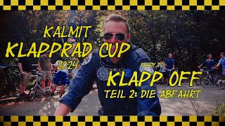 🚴🏻 Klapprad Cup 2024 🚴🏻 Reddy to Klapp Off Teil 2  Die Abfahrt [upl. by Aruasi]