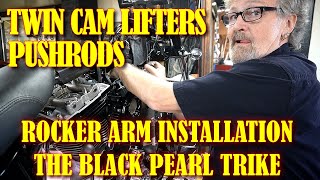 TWIN CAM LIFTERS  PUSHRODS AND ADJUSTMENTS ROCKER ARM INSTALL THE BLACK PEARL BUILD CONTINUES [upl. by Ainig603]