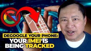 DeGoogle your phone Your IMEI is being tracked [upl. by Sumahs]