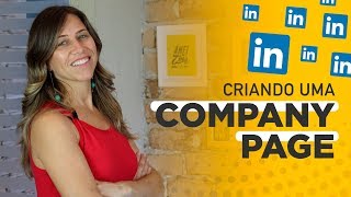 TUTORIAL COMO CRIAR UMA COMPANY PAGE NO LINKEDIN  Paula Tebett [upl. by Reinertson]