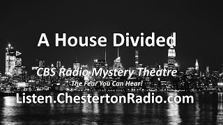 A House Divided  CBS Radio Mystery Theatre [upl. by Kciderf]