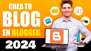 🔴 Cómo CREAR un BLOG en Blogger y Personalizarlo  Blogger Tutorial 2024 [upl. by Arrad]