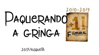 Paquerando a Gringa 2013Esquete [upl. by Tteve]