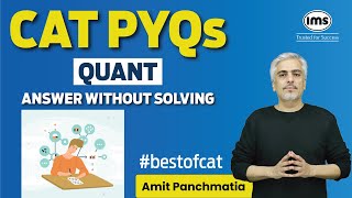 CAT QA Previous Year Questions  Answer without Solving  CAT PYQs  Amit Panchmatia [upl. by Assiralc1]