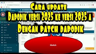 Rilis patch dapodik 2025a terbaru  cara update dapodik versi 2025 ke versi 2025a dengan mudah [upl. by Wilton]