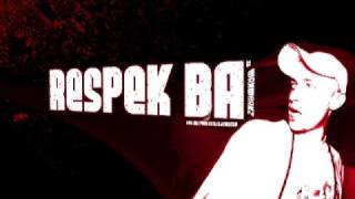 Respek BA  Drop The Ego [upl. by Buschi]