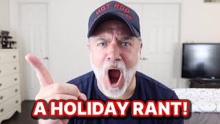 A HOLIDAY RANT LETS ALL COMPLAIN ABOUT THE HOLIDAYS TOGETHER [upl. by Cantu]