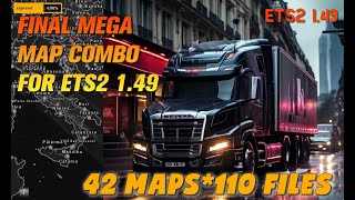 Final Mega Map Combo for ETS2 149  42 maps 110 files fixes and connections  Tutorial and links [upl. by Imat]