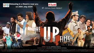 THE UP FILES  Releasing in theatre near you on 26th July 2024 [upl. by Nylessoj]