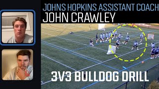 Lacrosse 3v3 Bulldog Drill Johns Hopkins Coach John Crawley [upl. by Judd361]