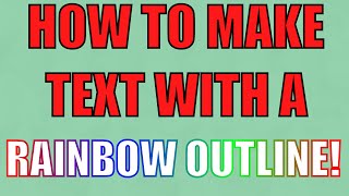 How To Make Text With A RAINBOW OUTLINE [upl. by Mandeville]