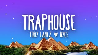 Tory Lanez  Traphouse Lyrics ft NYCE [upl. by Goldenberg]