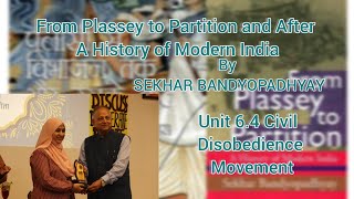 From Plassey to Partition by SEKHAR BANDYOPADHYAY unit 64 Civil Disobedience Movement part1ugcnet [upl. by Anirbus893]