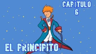 AUDIOLIBRO Gratis EL PRINCIPITO 🤴 Capitulo 6 [upl. by Nohsauq451]