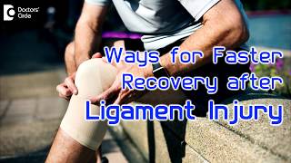 Ways of faster recovery after ligament tear  Dr Navinchand D J [upl. by Arihaj334]