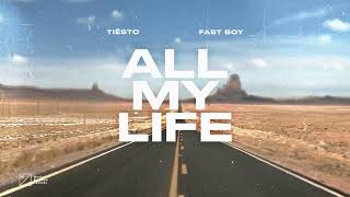 Tiësto x FAST BOY  All My Life Official Audio [upl. by Camellia]